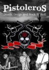 Pistoleros: Death, Drugs and Rock N' Roll - DVD