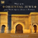 Music of the Oriental Jews from North Africa, Yemen and Bukhara - CD
