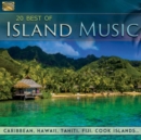 20 Best of Island Music: Caribbean, Hawaii, Tahiti, Fiji, Cook Islands... - CD