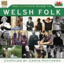 The Ultimate Guide to Welsh Folk: Compiled By Cerys Matthews - CD