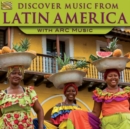 Discover Music from Latin America With Arc Music - CD