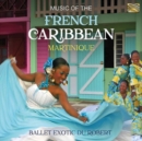 Music of the French Caribbean: Martinique - CD