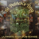St. Patrick's Day: Ultimate Irish Pub Songs - CD