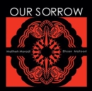 Our Sorrow - CD