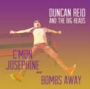 C'mon Josephine/Bombs Away - Vinyl