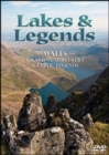 Lakes and Legends: Wales - Dragons, Sorcerers and Celtic Legends - DVD