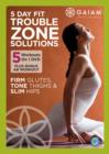 Gaiam 5 Day Fit Trouble Zone Solutions - DVD