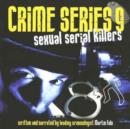 Crime Series Vol. 9: Sexual Serial Killers - CD