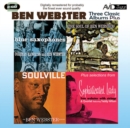 Three Classic Albums Plus: Blue Saxophones/Soul of Ben Webster/Soulville/Sophisticated Lady - CD