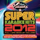 Super Karaoke Hits 2012 - CD