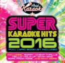 Super Karaoke Hits 2016 - CD