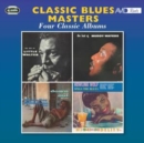 Classic Blues Masters: Four Classic Albums - CD