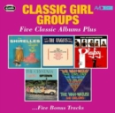 Classic Girl Groups: Five Classic Albums Plus - CD