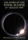 The Story of the Total Eclipse 1999 - DVD