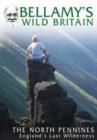 Bellamy's Wild Britain: The North Pennines - DVD