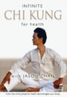 Infinite Chi Gung For Health - DVD