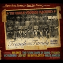 The Urban Voodoo Machine's Friends and Family Album - CD