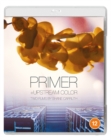 Primer + Upstream Colour - Two Films By Shane Carruth - Blu-ray