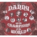 Danny and the Champions of the World - CD