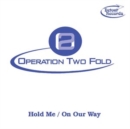 Hold Me/On Our Way - CD