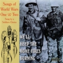 Keep the Home Fires Burning - Songs of World Wars 1 and 2 - CD
