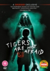 Tigers Are Not Afraid - DVD