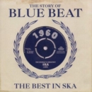 The Story of Blue Beat: The Best in Ska - CD