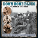 Down Home Blues Classics 1943-1953 - CD