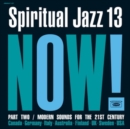 Spiritual Jazz 13: Now! Part Two - CD
