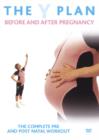 Y Plan: Before and After Pregnancy - DVD