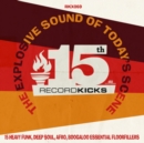 Record Kicks 15th: The Explosive Sound of Today's Scene - Vinyl