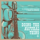 Doing the Natural Thing: Psychedelic-Country-Garage-Soul & Shaking R&B Obscurities - Vinyl