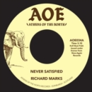 Never Satisfied - Vinyl