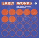 Early Works: Funk, Soul and Afro Rarities from the Archives - Vinyl