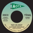 Don't Be Afraid - Vinyl