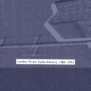 London Pirate Radio Adverts 1984-1993 - CD