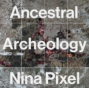 Ancestral Archeology - Vinyl