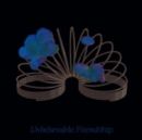 Unbelievable friendship - Vinyl