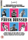 Fresh Dressed - DVD
