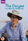 The Ganges With Sue Perkins - DVD