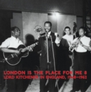 London Is the Place for Me 8: Lord Kitchener in England 1948-1962 - Vinyl