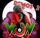 The Wow Demos 2 - CD