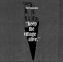 Keep the Village Alive - CD