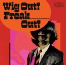 Wig Out! Freak Out!: Freakbeat & Mod Psychedelia Floorfillers 1964-1969 - Vinyl