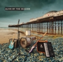 Alive By the Seaside - Vinyl