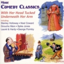 More Comedy Classics: With Her Head Tucked Underneath Her Arm - CD
