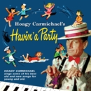 Hoagy Carmichael's Havin' a Party - CD