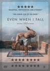 Even When I Fall - DVD