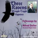 Three Ravens/Wraggle-taggle Gypsies: Folksongs By Alfred Deller - CD