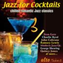 Jazz for Cocktails: Chilled Romantic Jazz Classics - CD